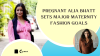 Pregnant Alia Bhatt Sets Major Maternity Fashion Goals