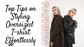 Top Tips on Styling Oversized T-shirt Effortlessly