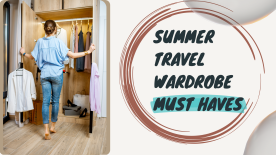 Top 5 Summer Travel Wardrobe Must Haves
