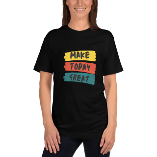 Make Today Great Black Comfy Half Sleeve T-Shirt Womens